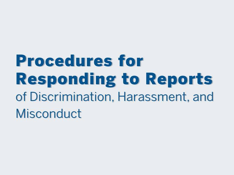 Procedures for Responding to Reports of Discrimination, Harassment, and Misconduct